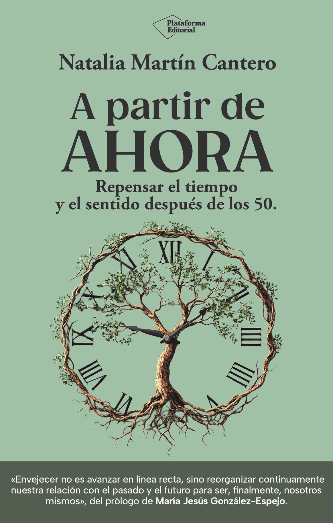 A partir de ahora, de Natalia Martín Cantero — repensar el tiempo y el sentido después de los 50, disponible en septiembre 2026, Plataforma Editorial